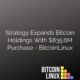 Strategy Expands Bitcoin Holdings With $835.6M Purchase - BitcoinLinux